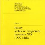 Polscy architekci krajobrazu przełomu XIX i XX wieku